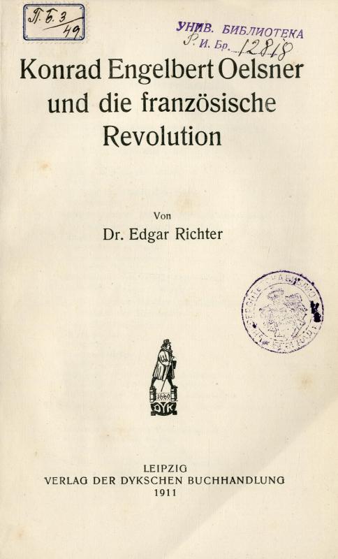 Konrad Engelbert Oelsner und die frazösische Revolution / von Edgar Richter