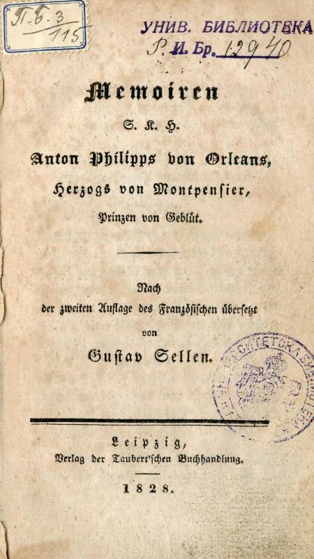 Memoiren S.K.H. Anton Philipps von Orleans, Herzogs von Montpensier, Prinzen von Geblut / nach der 2. Aufl. des Französischen übersetzt von Gustav Sellen