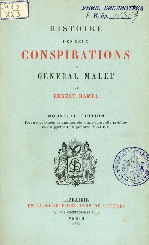 Histoire des deux conspirations du général Malet / par Ernest Hamel