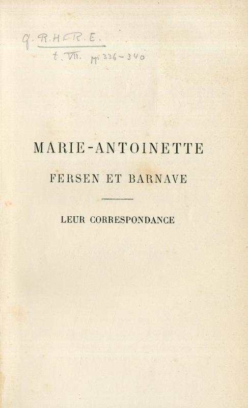 Marie-Antoinette, Fersen et Barnave : leur correspondance / O.-G. de Heidenstam