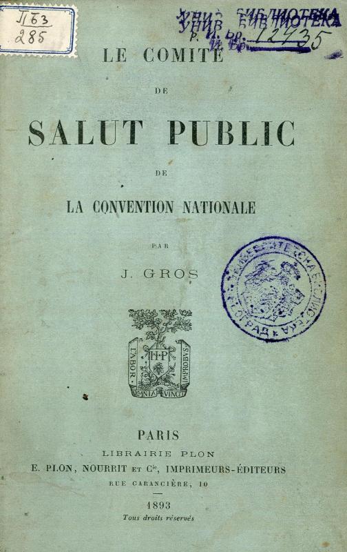 Le Comité de salut public de la Convention nationale / par J. Gros