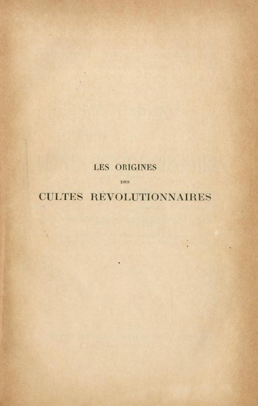 Les origines des cultes révolutionnaires (1789-1792) / par Albert Mathiez