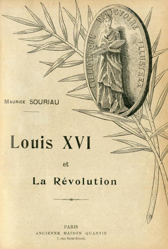 Louis XVI et la Révolution / par Maurice Souriau