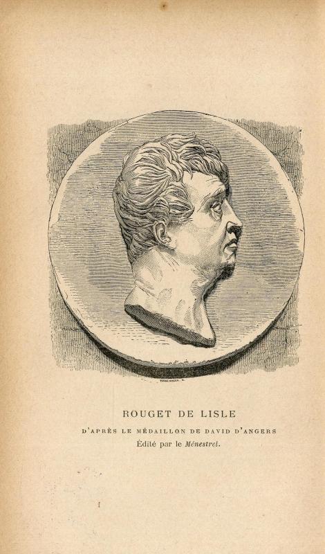 Rouget de Lisle : sa vie, ses œuvres, la Marseillaise / Alfred Leconte / préface de M. Victor Poupin