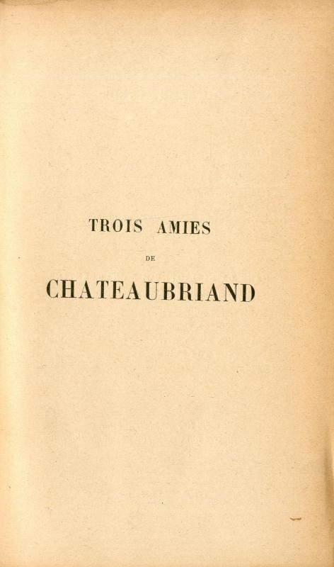 Trois amies de Chateaubriand / André Beaunier