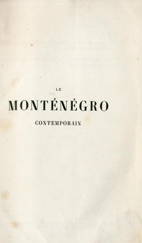 Le Monténégro contemporain : ouvrage orné d'une carte et de dix gravures / par G. Frilley ... et Jovan Wlahovitj...