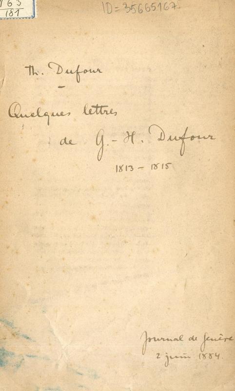 Quelques lettres de G. -H. Dufour (1813-1815) / publiées par Th. Dufour