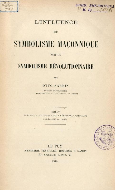 L'influence du symbolisme maçonnique sur le symbolisme révolutionnaire / par Otto Karmin