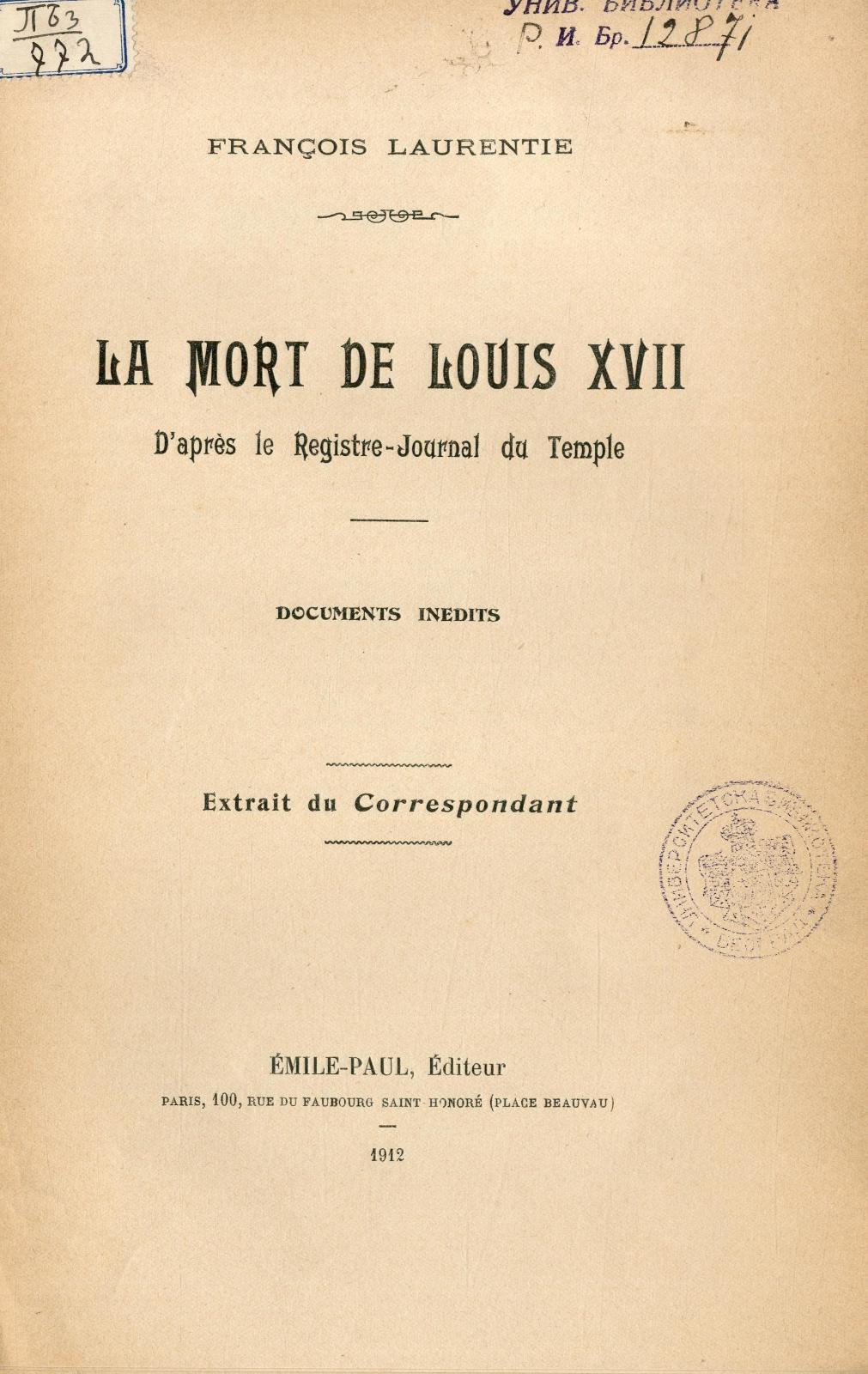 La mort de Louis XVII d'après la Registre-Journal du Temple : documents inédits / François Laurentie