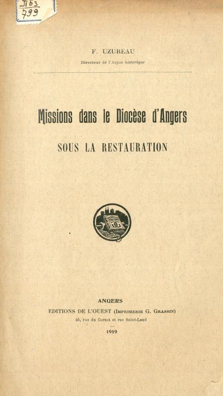 Missions dans le Diocèse d'Angers : sous la restauration / F. Uzureau