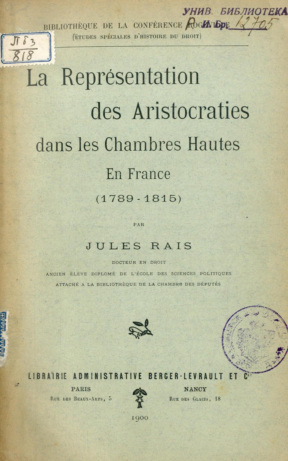La représentation des aristocraties dans les chambres hautes en France : 1789-1815 / Jules Rais
