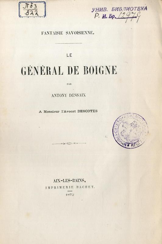 Fantaisie savoisienne : le général de Boigne / par Antony Dessaix