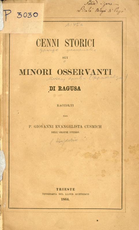 Cenni storici sui minori osservanti di Ragusa / raccolti dal P. Giovanni Evangelista Cusmich dell'ordine stesso