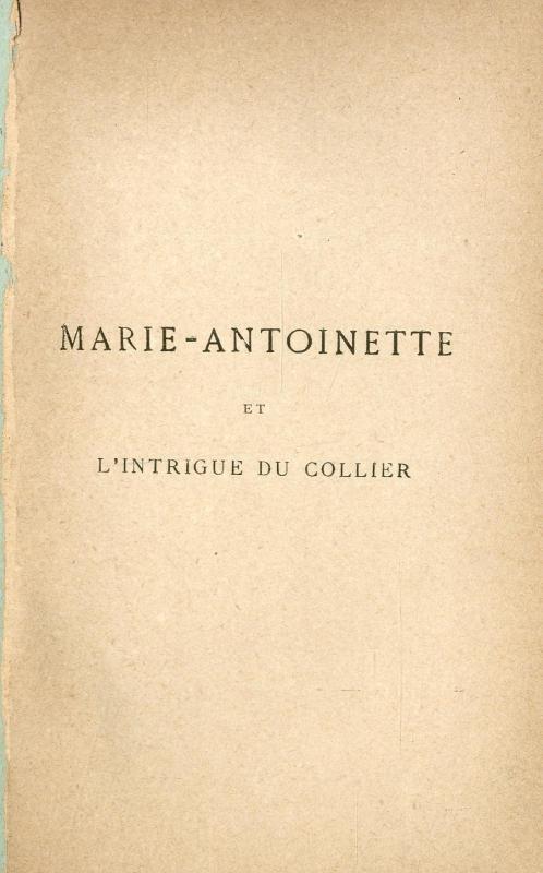 Marie-Antoinette et l'intrigue du collier / Louis Combes