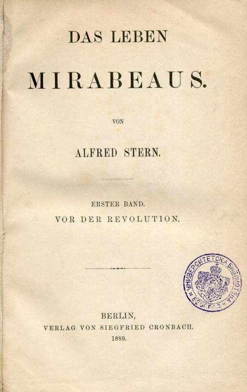 Das Leben Mirabeaus. Vor der Revolution / von Alfred Stern