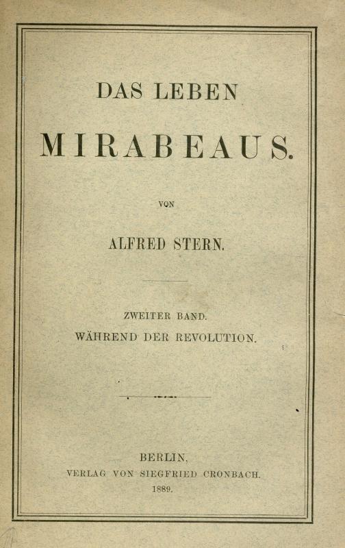 Das Leben Mirabeaus. Während der Revolution / von Alfred Stern