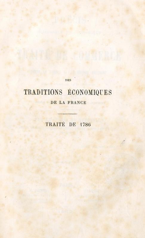 Précis historique et économique du traité de commerce entre la France et la Grande Bretagne : signé à Versailles, le 26 septembre 1786 / par le Cte His de Butenval