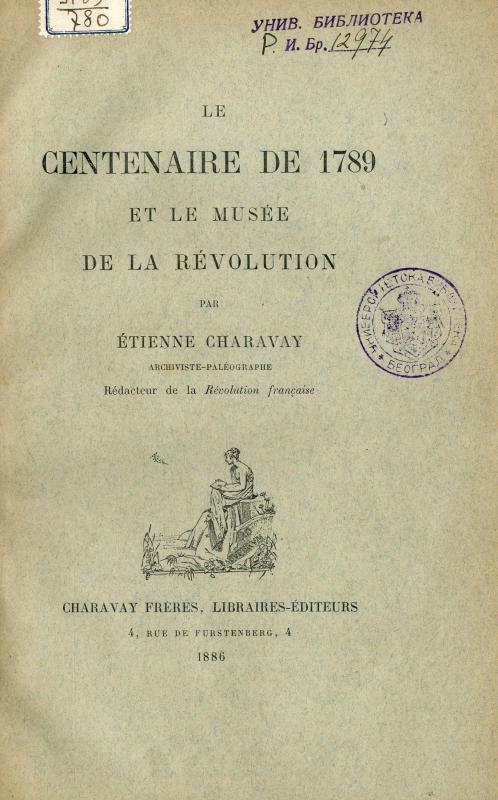 Le Centenaire de 1789 et le Musée de la Révolution / par Étienne Charavay