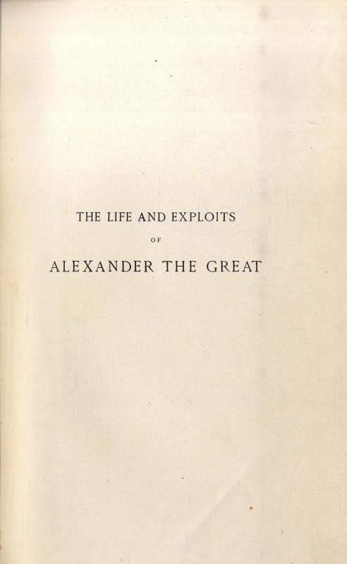 The life and exploits of Alexander the Great, being a series of translations of the ethiopic histories of Alexander by the Pseudo-Callisthenes and other writters